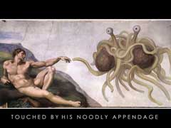 get touched by His noodly appendage